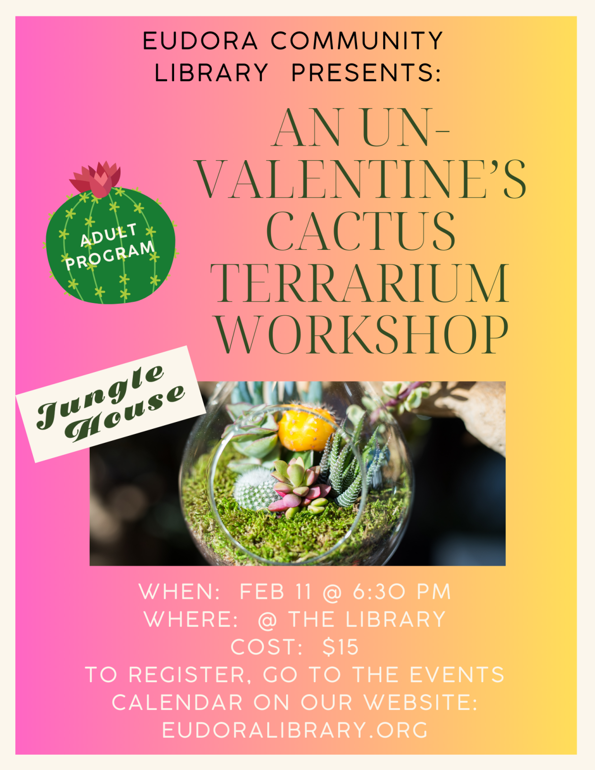 An Un-Valentine's Cactus Terrarium Workshop.