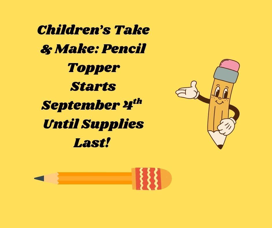 Children's Take & Make Pencil Topper